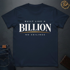 Built Like A Billion T-Shirt