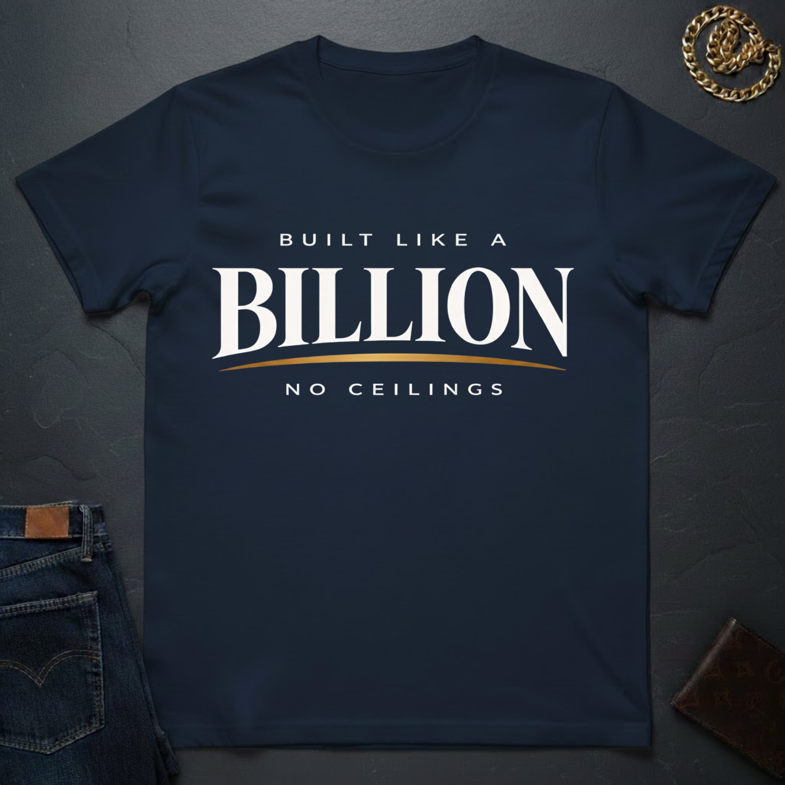 Built Like A Billion T-Shirt