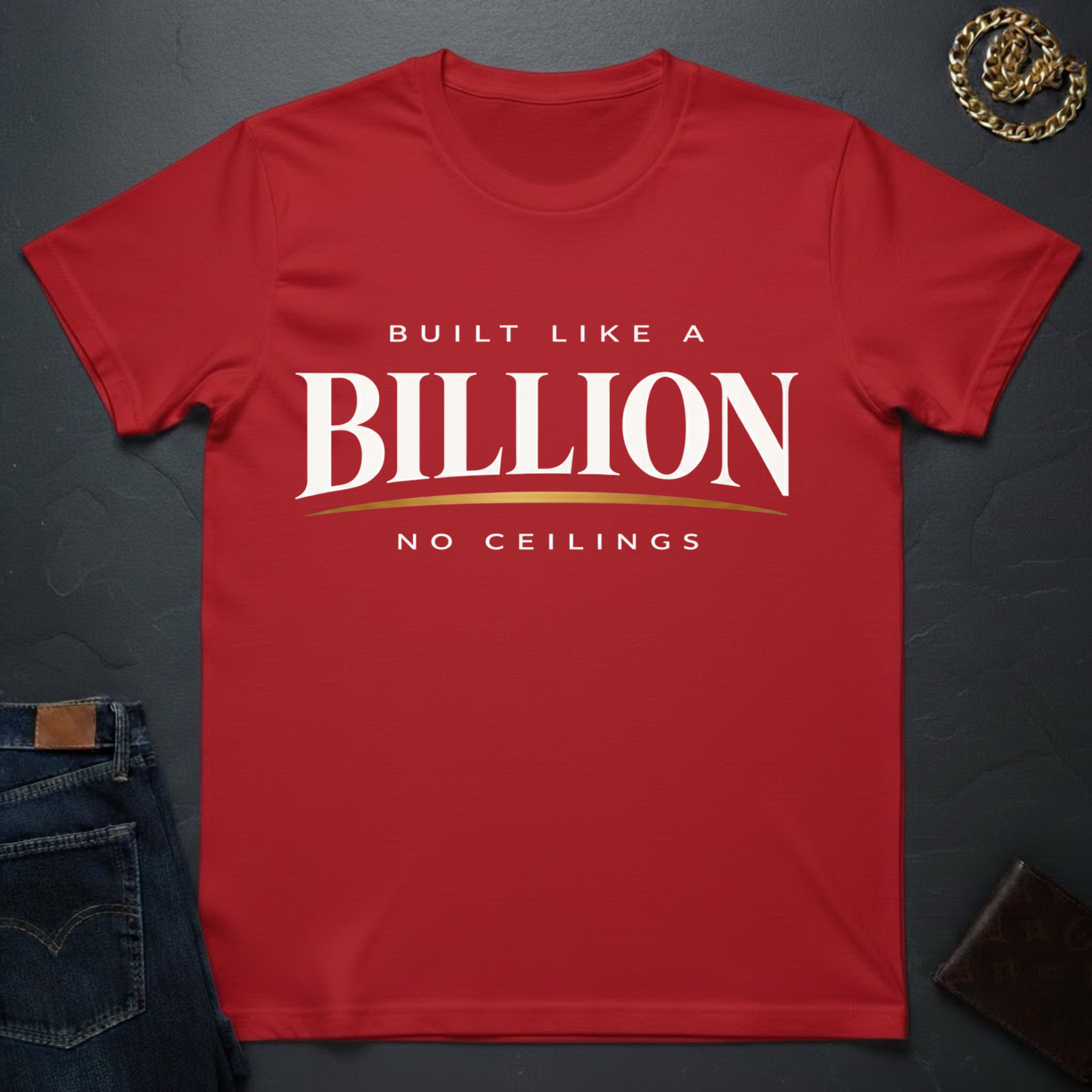 Built Like A Billion T-Shirt