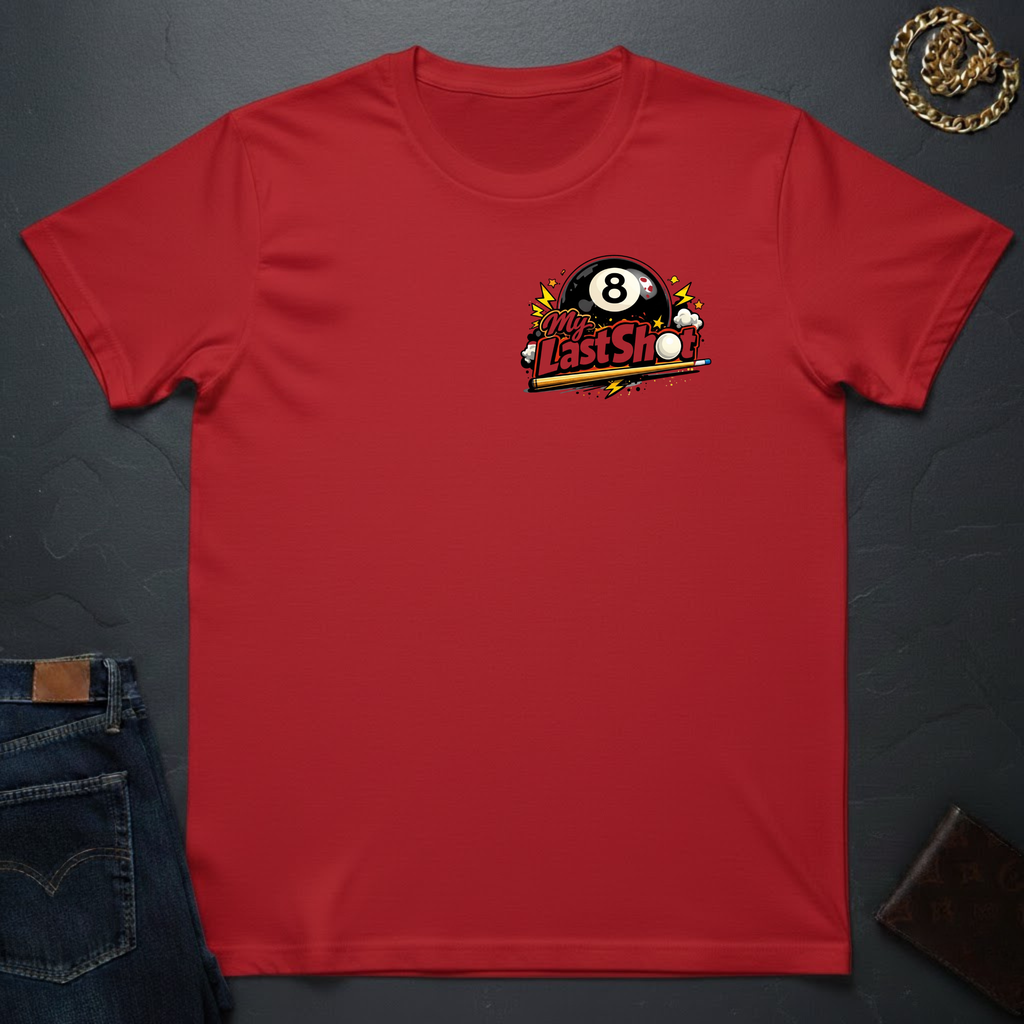 My Last Shot T-Shirt