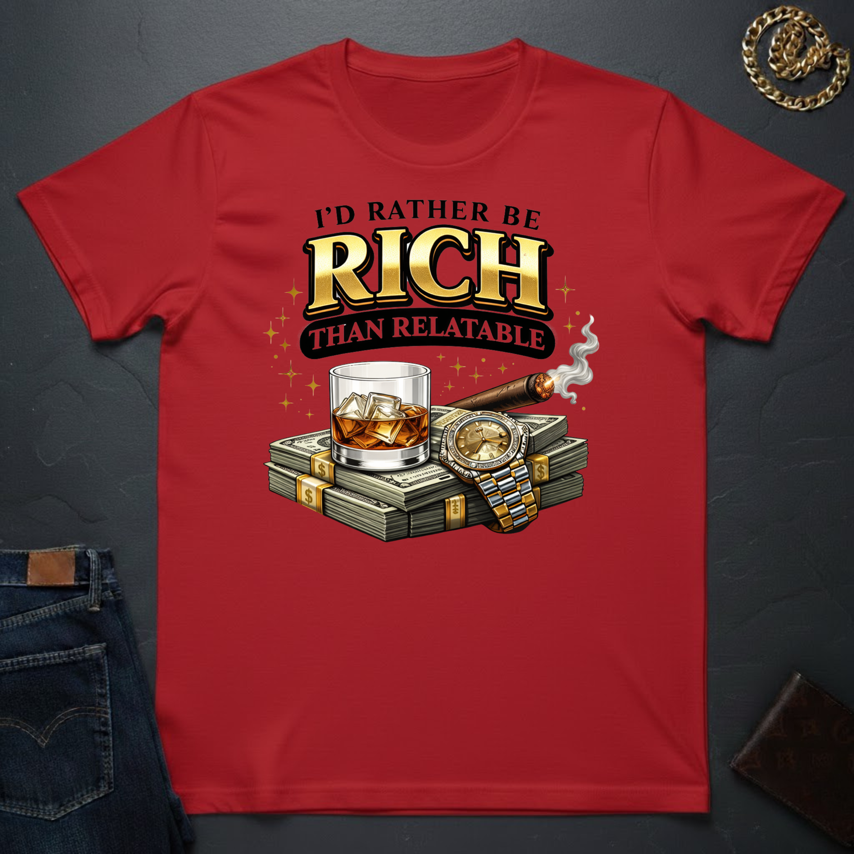 I'd Rather Be Rich T-Shirt