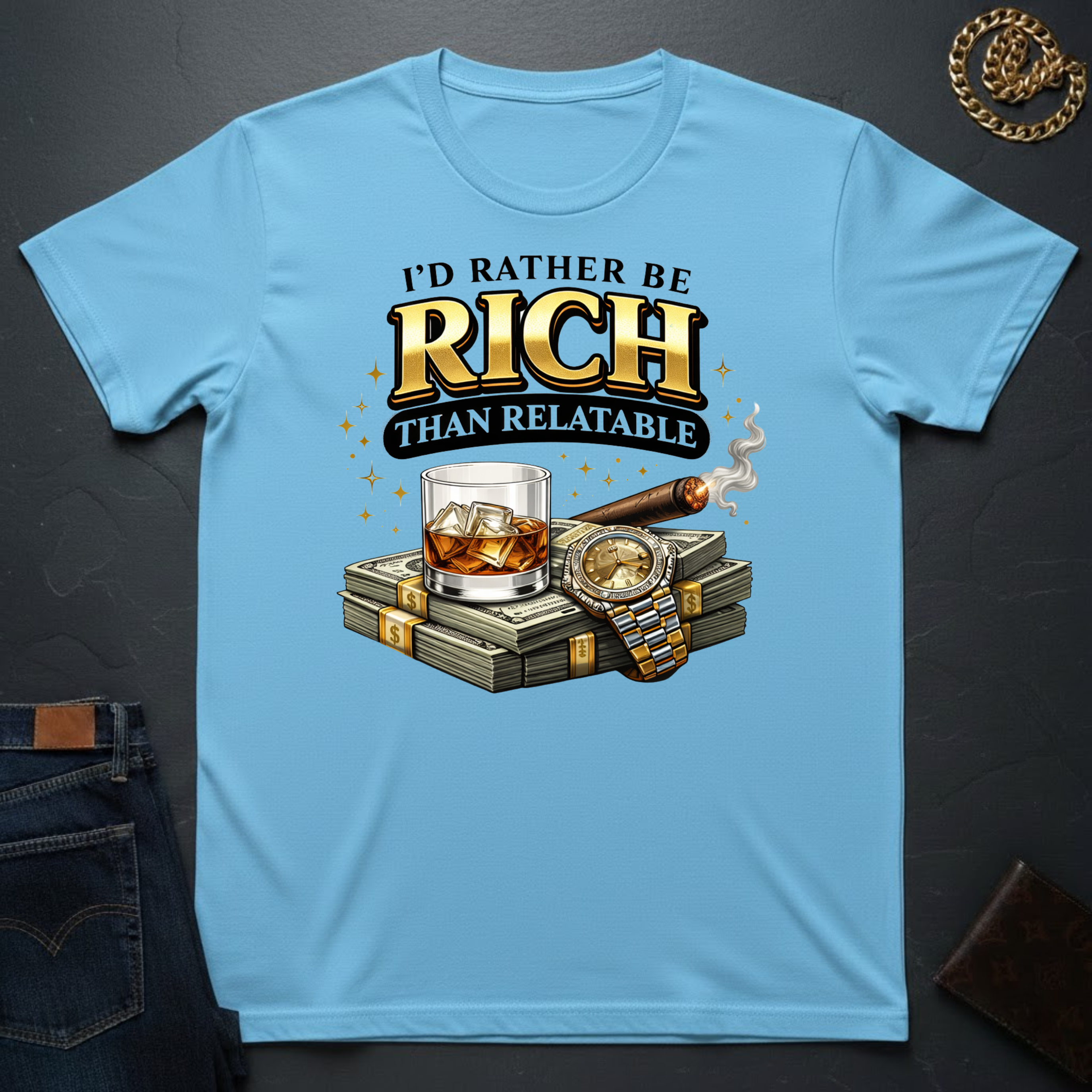 I'd Rather Be Rich T-Shirt