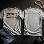 Profit Over Popularity T-Shirt