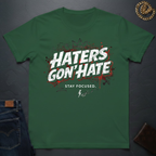Haters Gon' Hate T-Shirt