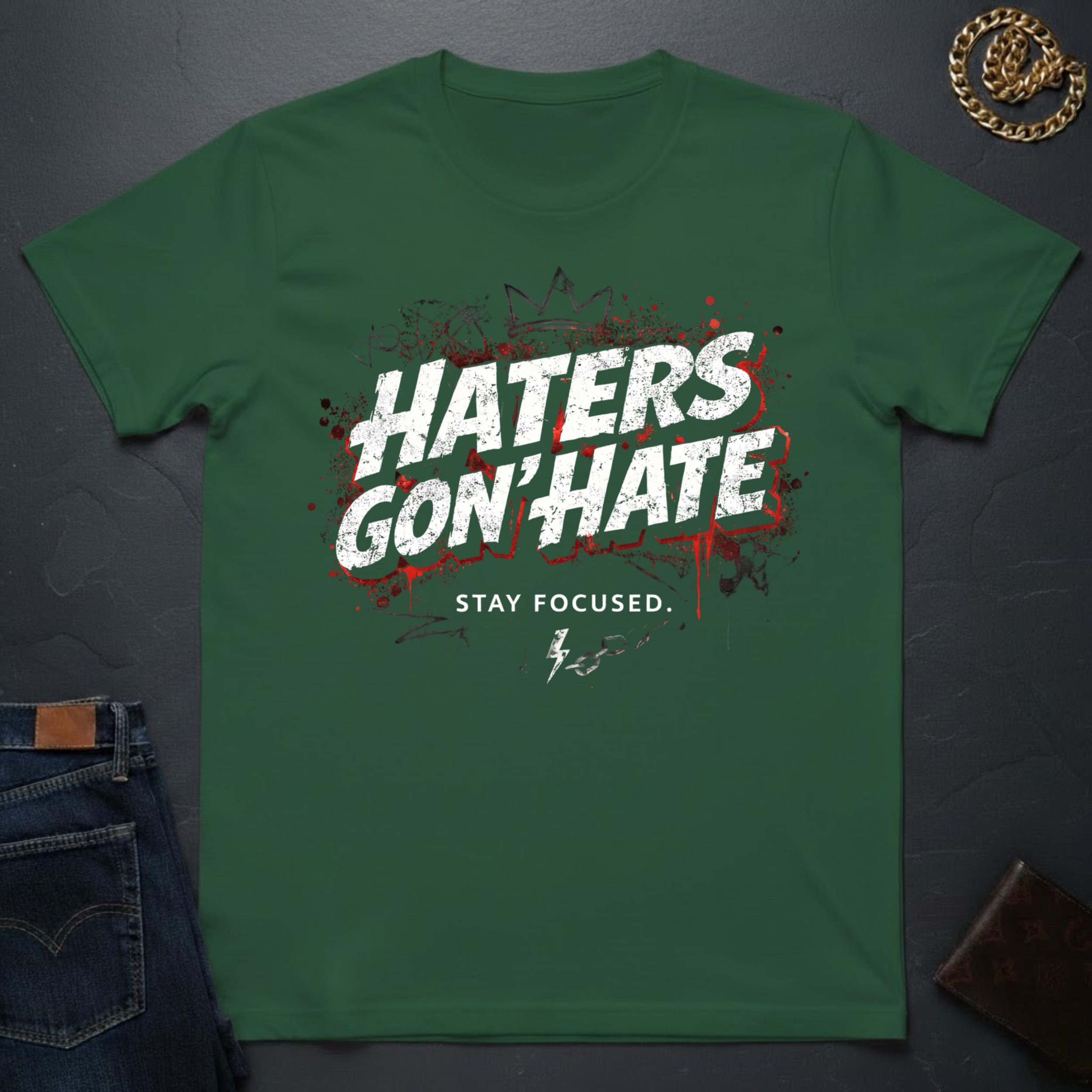Haters Gon' Hate T-Shirt