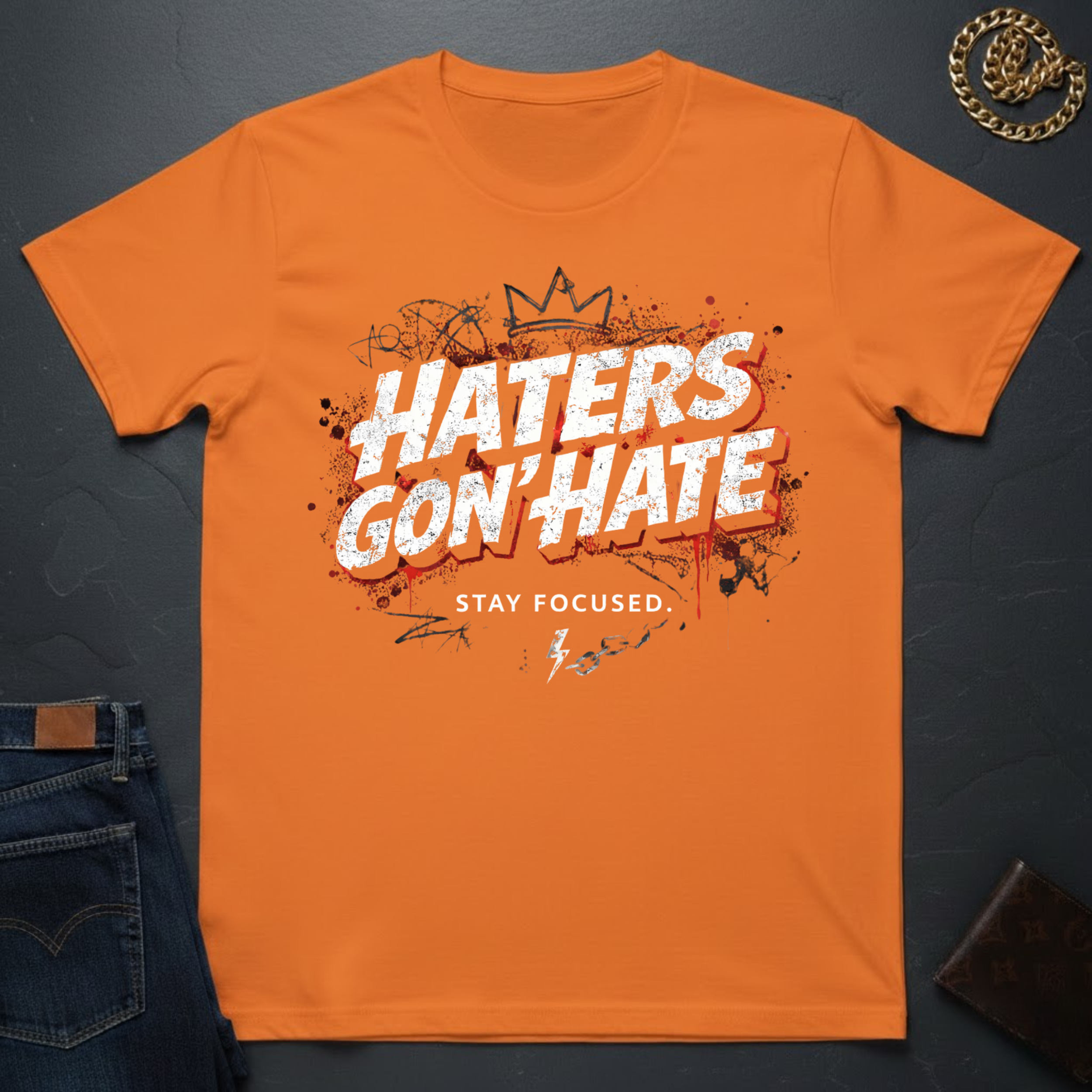 Haters Gon' Hate T-Shirt