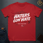 Haters Gon' Hate T-Shirt