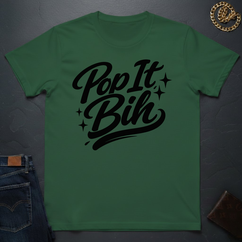 Pop It Bih T-Shirt