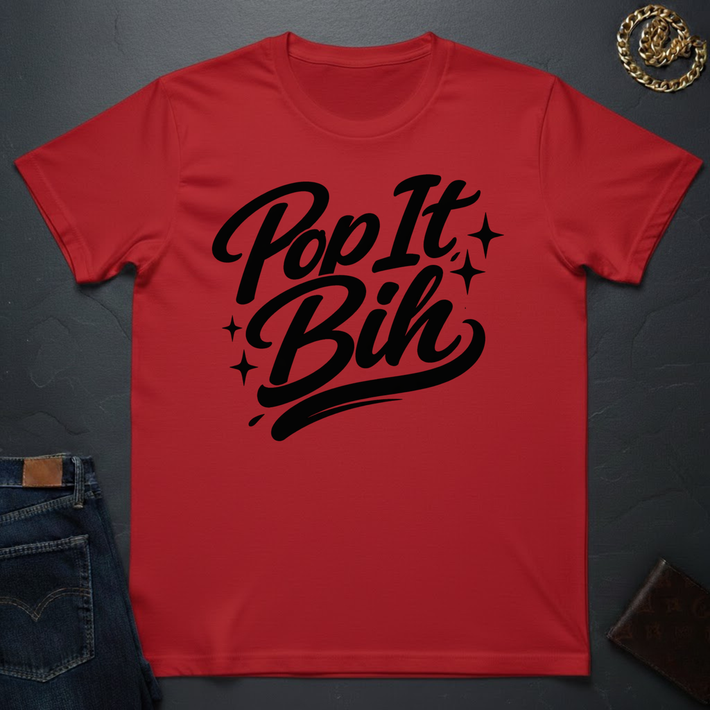 Pop It Bih T-Shirt