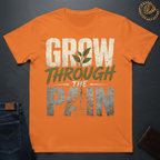 Grow Through The Pain T-Shirt